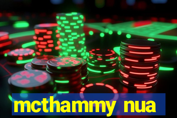 mcthammy nua